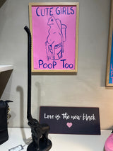 Illustration - CUTE GIRLS POOP TOO - flere varianter