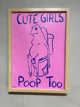 Illustration - CUTE GIRLS POOP TOO - flere varianter